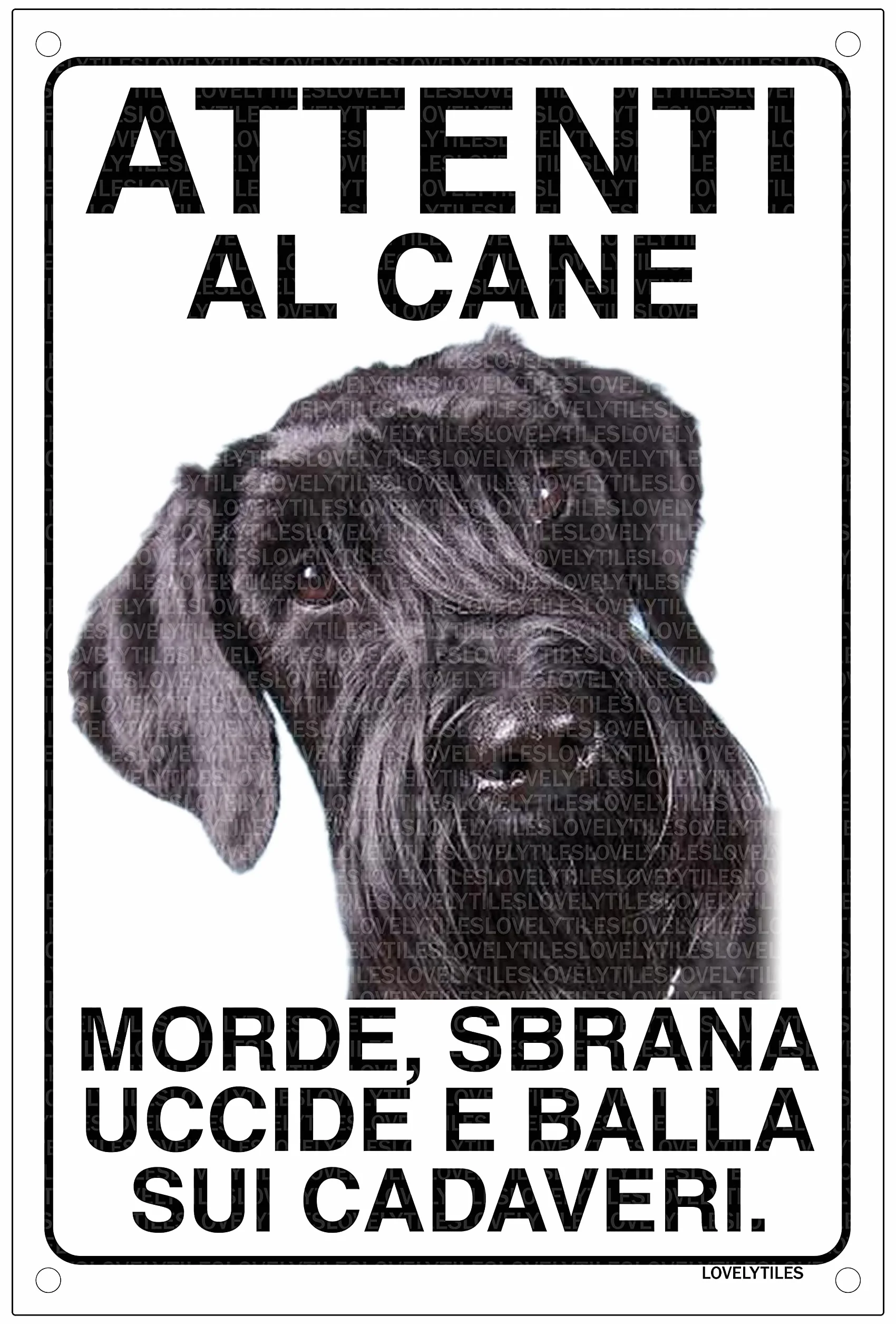 SCHNAUZER Attenti al cane morde sbrana uccide e balla sui cadaveri (20X30)
