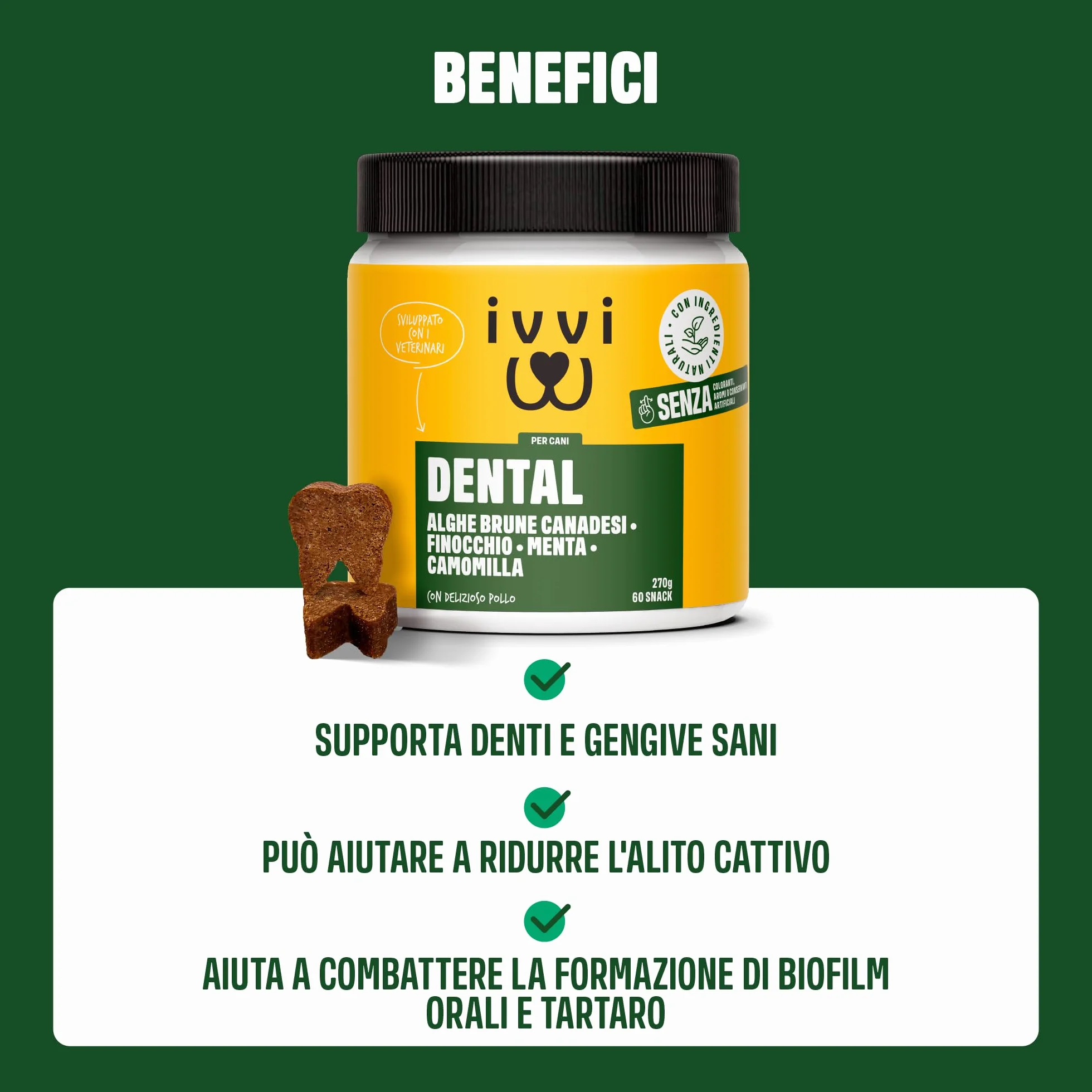 ivvi dental - snack per l'igiene dentale dei cani. Menta, prezzemolo, finocchio, camomilla, olio di cocco, alghe brune. 60 snack con pollo. Favorisce denti sani, alito fresco e gengive sane